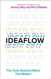 Ideaflow: The Only Business Metric That Matters