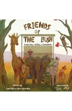 Friends of the Bush A Journey of Safety and Connection