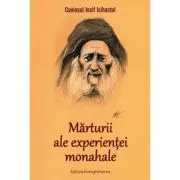 Marturii ale experientei monahale