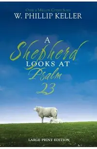 A Shepherd Looks at Psalm 23