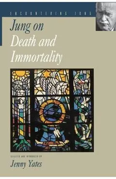 Jung on Death and Immortality