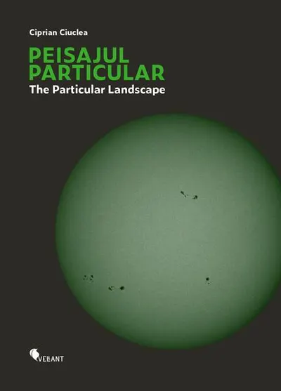 Peisajul particular / The Particular Landscape - Paperback brosat - Ciprian Ciuclea
