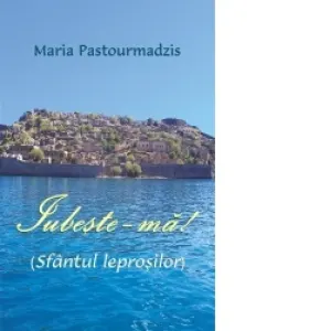 Iubeste-ma! (Sfantul leprosilor)