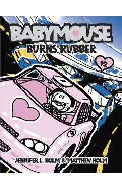 Babymouse #12: Burns Rubber