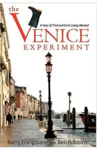 The Venice Experiment: A Year of Trial and Error Living Abroad