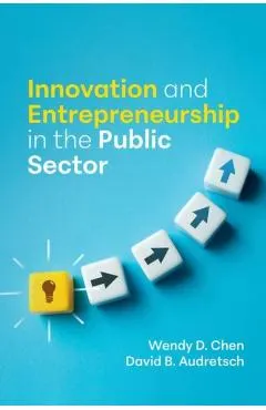 Innovation and Entrepreneurship in the Public Sector