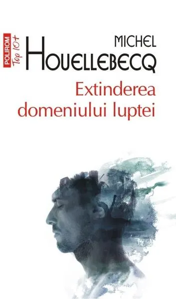 Extinderea domeniului luptei - Paperback brosat - Michel Houellebecq