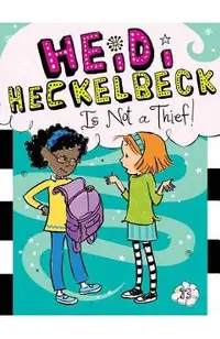Heidi Heckelbeck Is Not a Thief!, Volume 13
