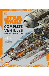 Star Wars Complete Vehicles New Edition