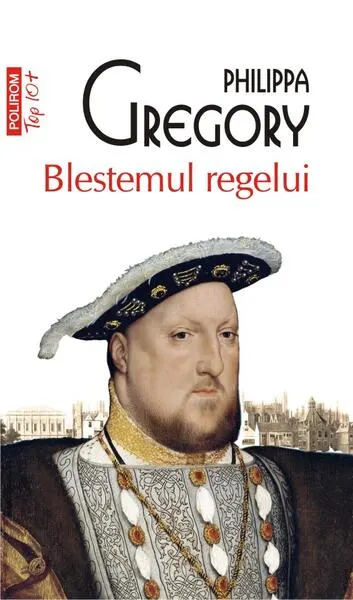 Blestemul regelui (Top 10+) - Paperback brosat - Philippa Gregory