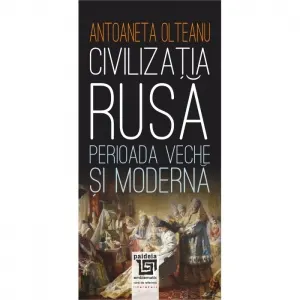 Civilizatia rusa: Perioada veche si moderna