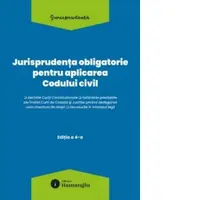 Jurisprudenta obligatorie pentru aplicarea Codului civil. Editia a 4-a, actualizata 10 martie 2026