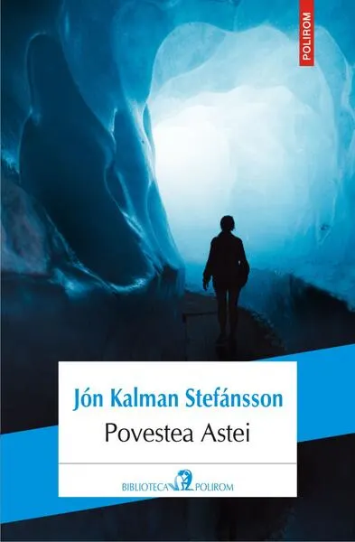 Povestea Ástei - Paperback brosat - Jón Kalman Stefánsson