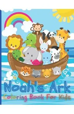 Noah's Ark Coloring Book For Kids: The Gigantic Coloring Book of Bible Stories for toddler, Birds, Beasts, Critters & Creature Edition