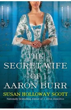 The Secret Wife of Aaron Burr
