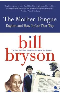The Mother Tongue: English and How It Got That Way