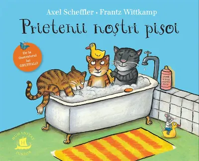 Prietenii noștri pisoi - Paperback brosat - Axel Scheffler, Frantz Wittkamp