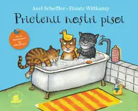 Prietenii noștri pisoi - Paperback brosat - Axel Scheffler, Frantz Wittkamp