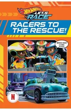 Hot Wheels Let's Race: Racers to the Rescue (Comic Reader)