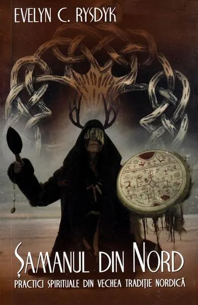 Șamanul din Nord - Paperback brosat - Evelyn C. Rysdyk