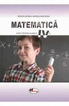Matematica - Clasa 4 - Caiet