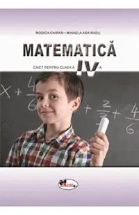 Matematica - Clasa 4 - Caiet