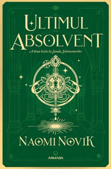 Ultimul absolvent (Seria Scoala Solomonarilor partea a II-a)