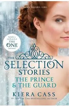 The Selection Stories: The Prince & the Guard