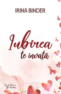 Iubirea te învață - Paperback brosat - Irina Binder
