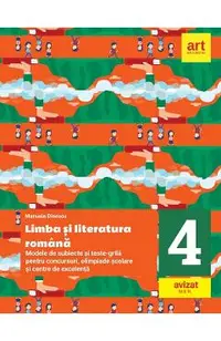 Limba romana - Clasa 4 - Modele de subiecte si teste-grila pentru concursuri