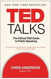 TED Talks: The Official TED Guide to Public Speaking