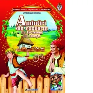 Amintiri din copilarie. La Brosteni. La cirese. Carte de colorat cu povestiri si abtibilduri, cu litere mari de tipar (format A4)