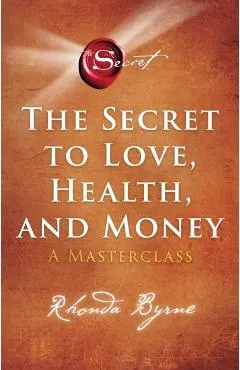 The Secret to Love, Health, and Money, 5: A Masterclass