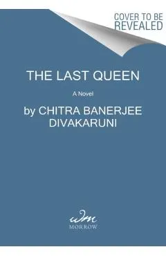 The Last Queen: A Novel of Courage and Resistance
