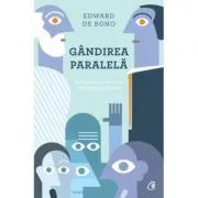 Gandirea paralela. De la gandirea socratica la gandirea lui de Bono