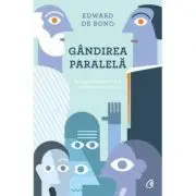 Gandirea paralela. De la gandirea socratica la gandirea lui de Bono