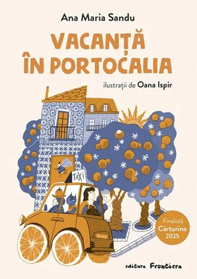 Vacanță în Portocalia - Paperback - Ana Maria Sandu