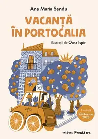 Vacanță în Portocalia - Paperback - Ana Maria Sandu