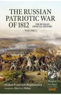The Russian Patriotic War of 1812 Volume 2: The Russian Official History