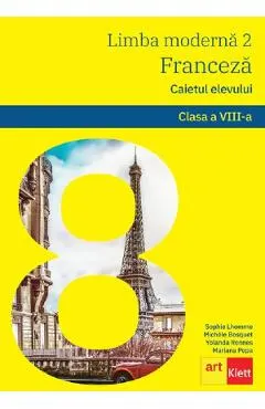 Limba franceza L2 - Clasa 8 - Caietul elevului