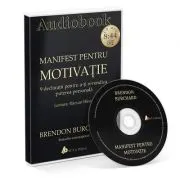 Manifest pentru Motivatie. 9 declaratii pentru a-ti Revendica Puterea Personala. Audiobook