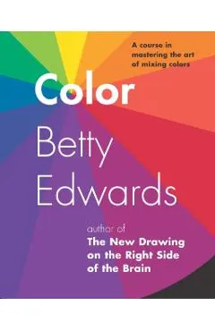 Color: A Course in Mastering the Art of Mixing Colors