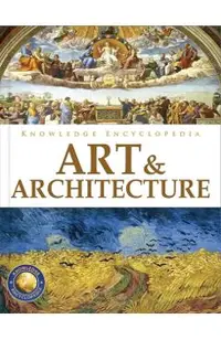 Knowledge Encyclopedia: Art & Architecture