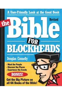 The Bible for Blockheads---Revised Edition: A User-Friendly Look at the Good Book