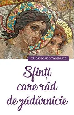 Sfinti care rad de zadarnicie