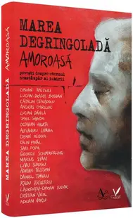 Marea degringoladă amoroasă - Paperback brosat - Violeta Borzea