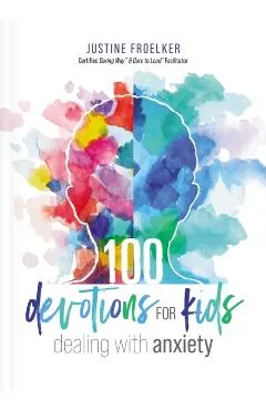 100 Devotions for Kids Dealing with Anxiety