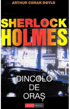 Dincolo de oras. Seria Sherlock Holmes