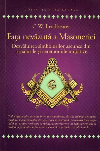 Fața nevăzută a Masoneriei - Paperback - Charles W. Leadbeater