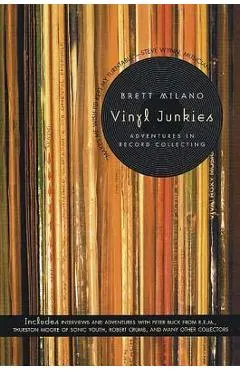 Vinyl Junkies: Adventures in Record Collecting